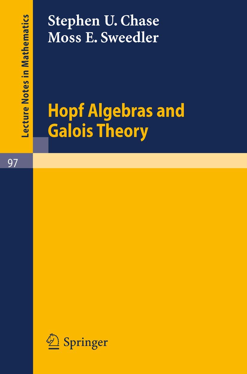 Buy Hopf Algebras and Galois Theory: 97 (Lecture Notes in Mathematics, 97) — BookShops.in