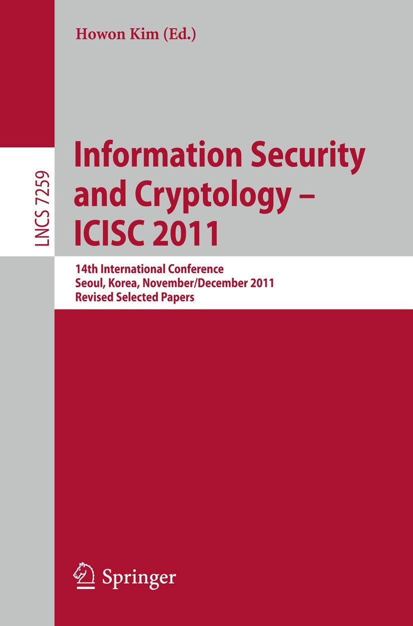 Buy Information Security and Cryptology - ICISC 2011: 14th Inter — BookShops.in