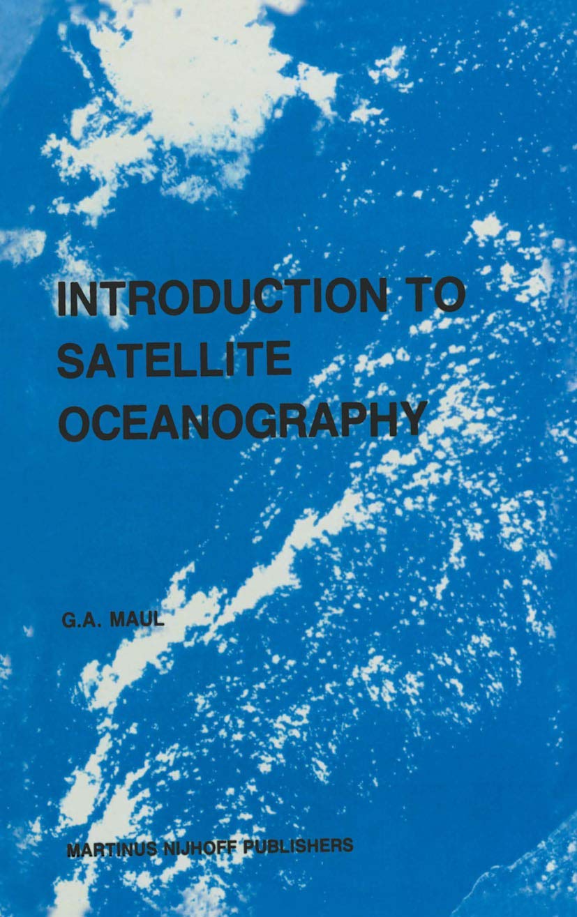 Buy Introduction to satellite oceanography: 3 (Remote Sensing of Earth Resources and Environment) — BookShops.in