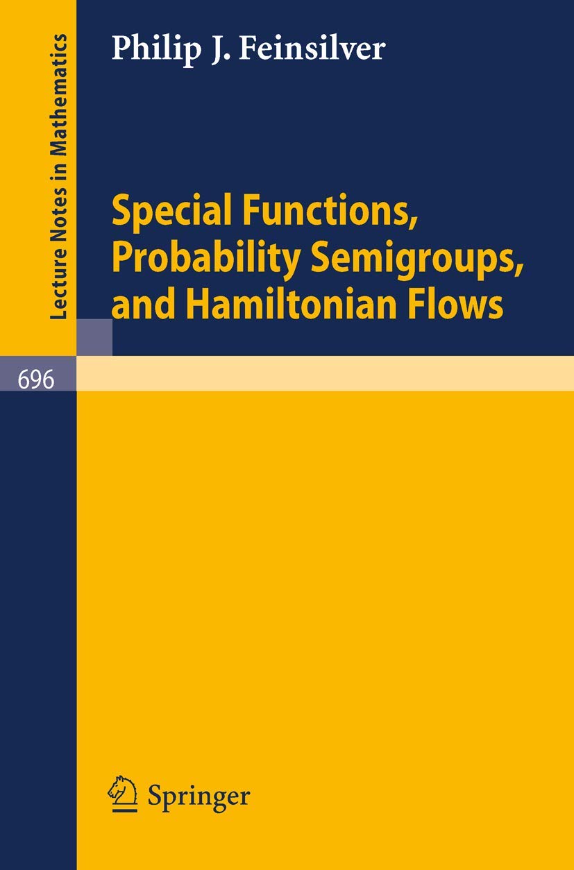 Buy Special Functions, Probability Semigroups, and Hamiltonian Flows: 696 (Lecture Notes in Mathematics) — BookShops.in