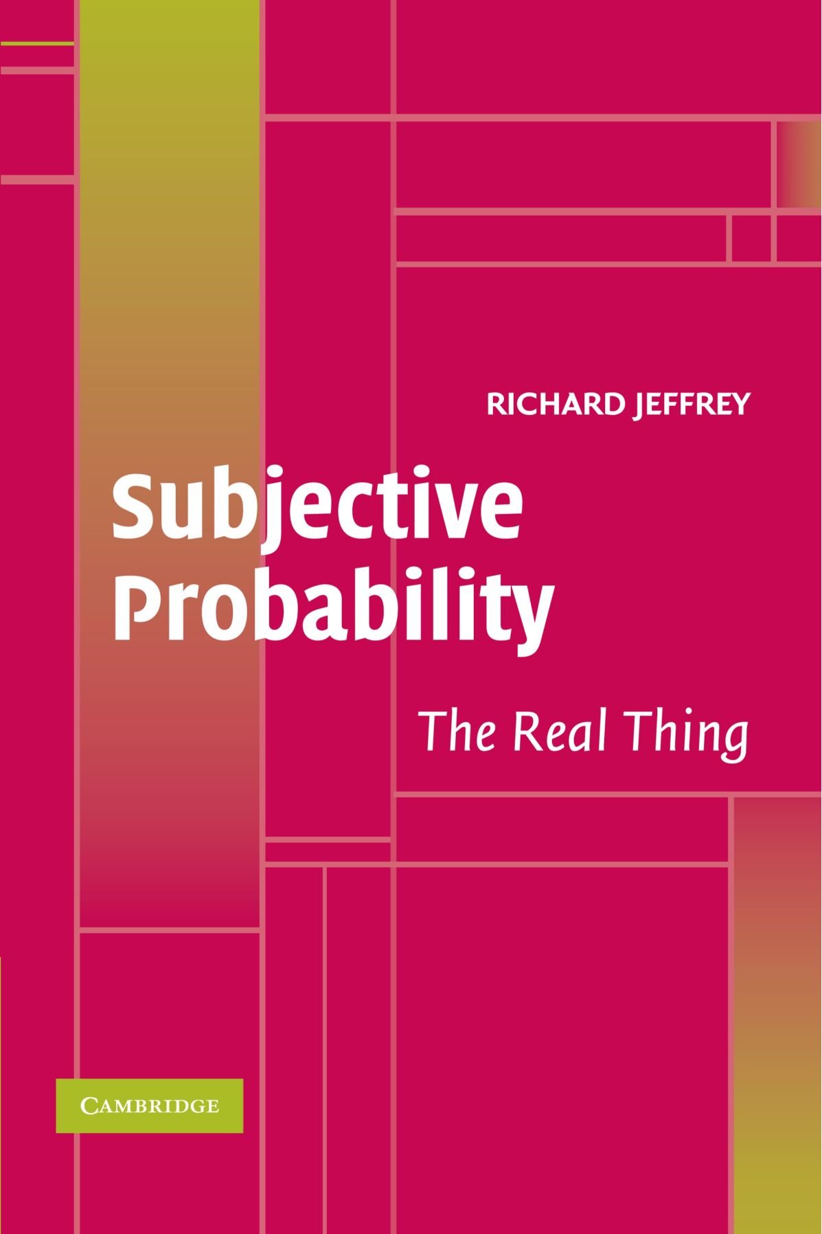 Buy Subjective Probability: The Real Thing by Richard C. Jeffrey — BookShops.in