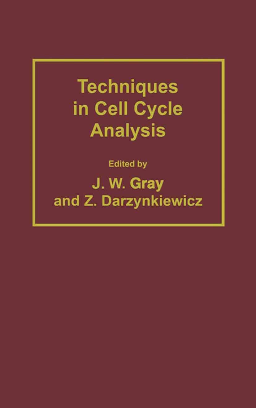 Buy Techniques in Cell Cycle Analysis by Joe W. Gray | Zbigniew — BookShops.in