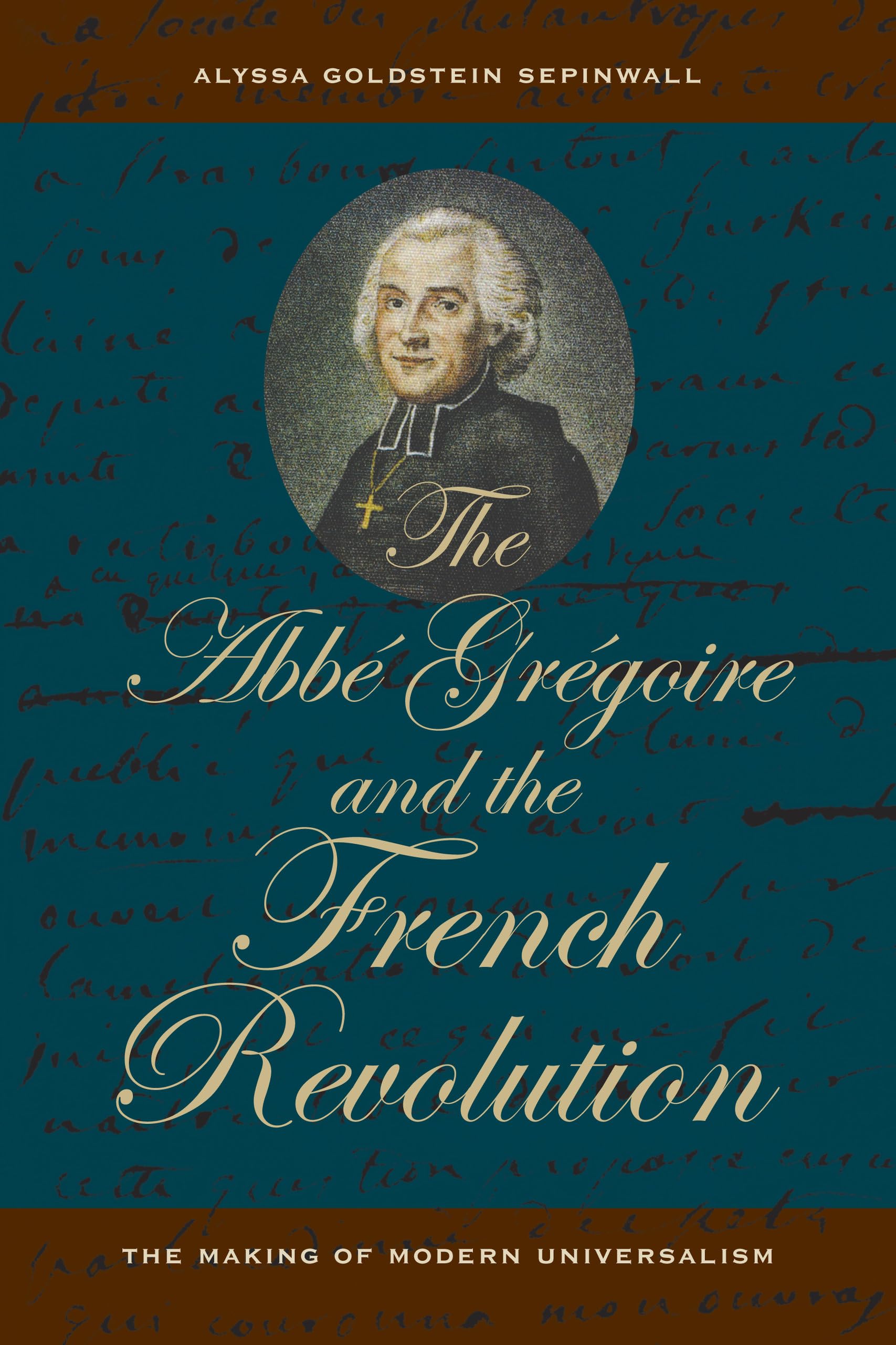 Buy The Abbe Gregoire And The French Revolution by Alyssa Goldstein Sepinwall – Biography — BookShops.in