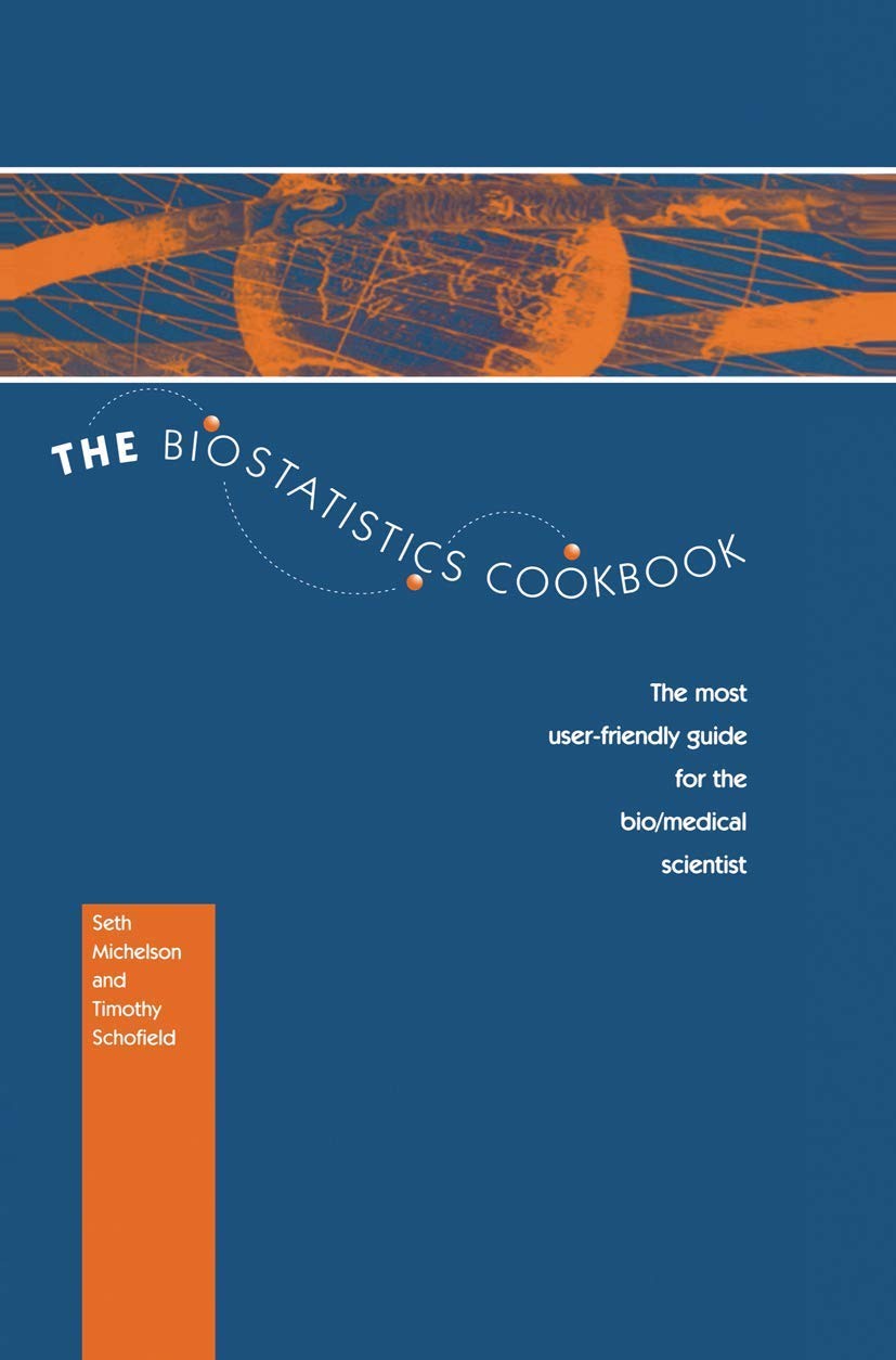 Buy The Biostatistics Cookbook (English, S. Michelson | T. Schofield) β BookShops.in