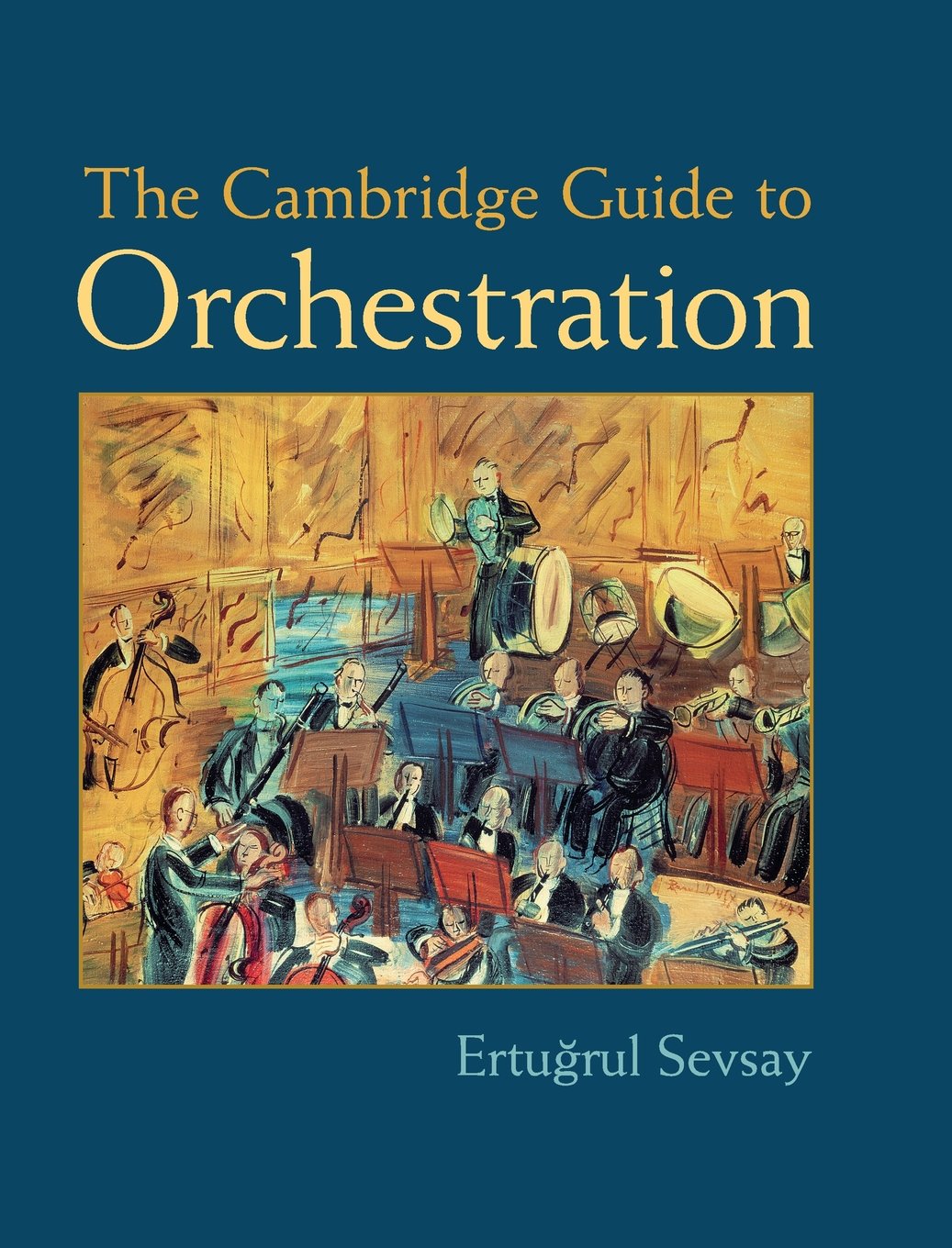 Buy The Cambridge Guide to Orchestration by Ertuğrul Sevsay — BookShops.in