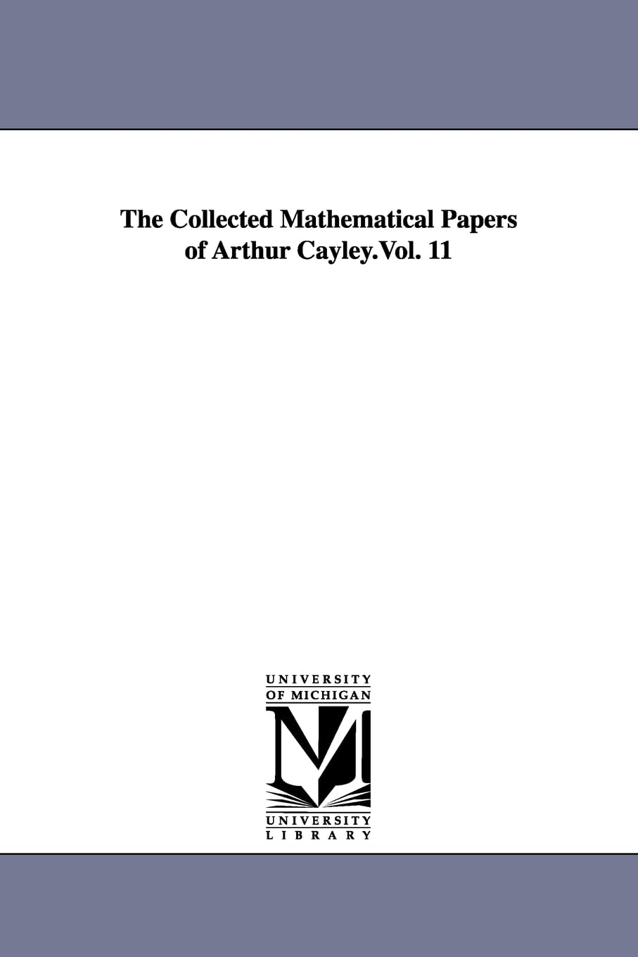 Buy The Collected Mathematical Papers of Arthur Cayley.Vol. 11 b โ BookShops.in