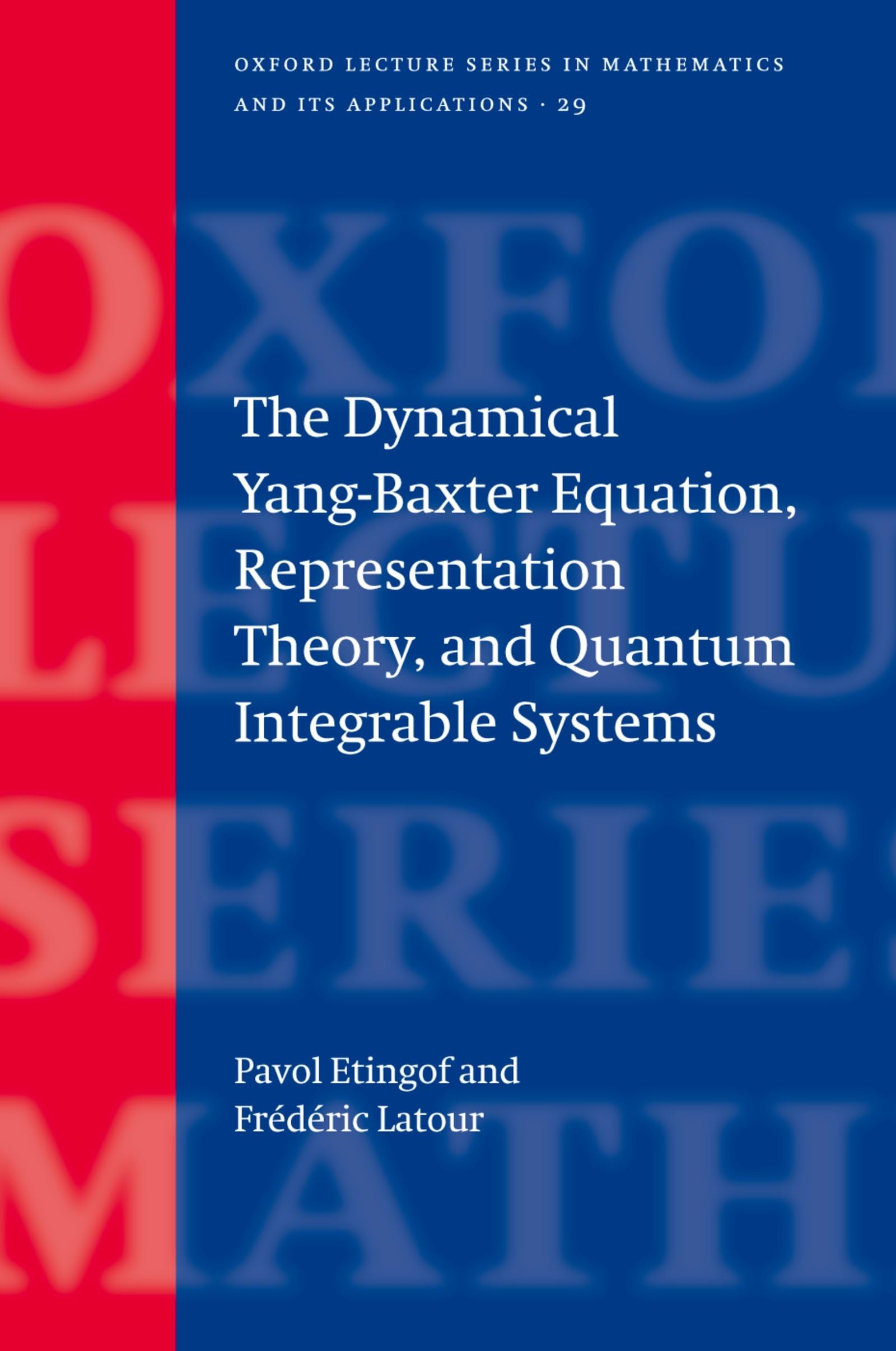 Buy The Dynamical Yang-Baxter Equation, Representation Theory, And Quantum Integrable Systems by Pavol E โ BookShops.in