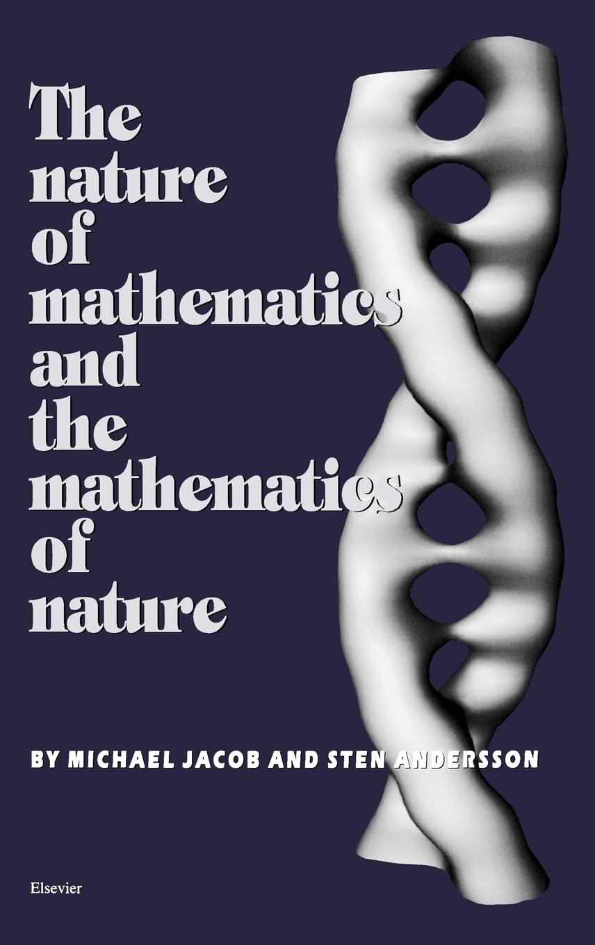 Buy The Nature of Mathematics and the Mathematics of Nature by S. Andersson β Mathematics & Science β BookShops.in