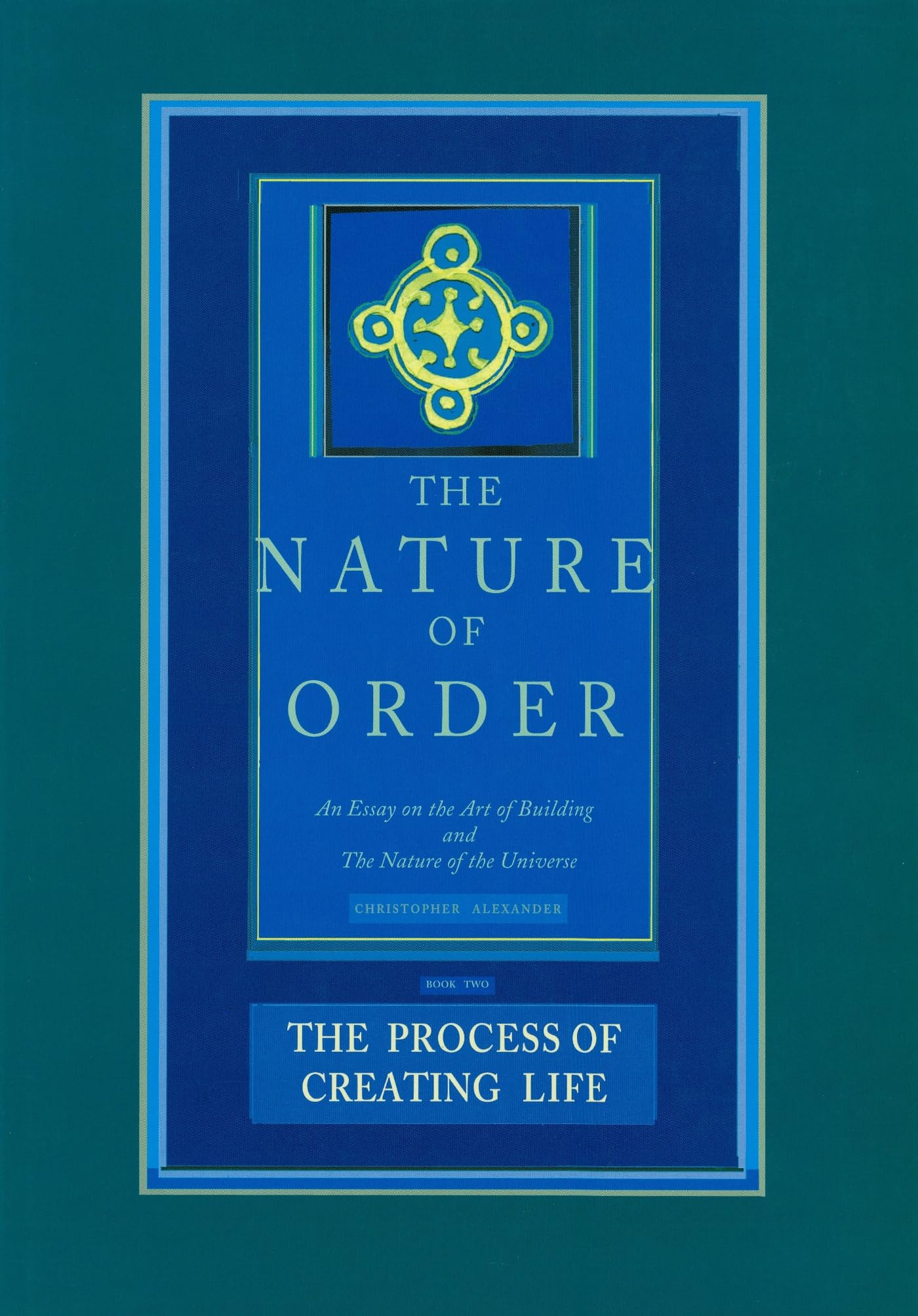 Buy The Process of Creating Life by Christopher Alexander — BookShops.in