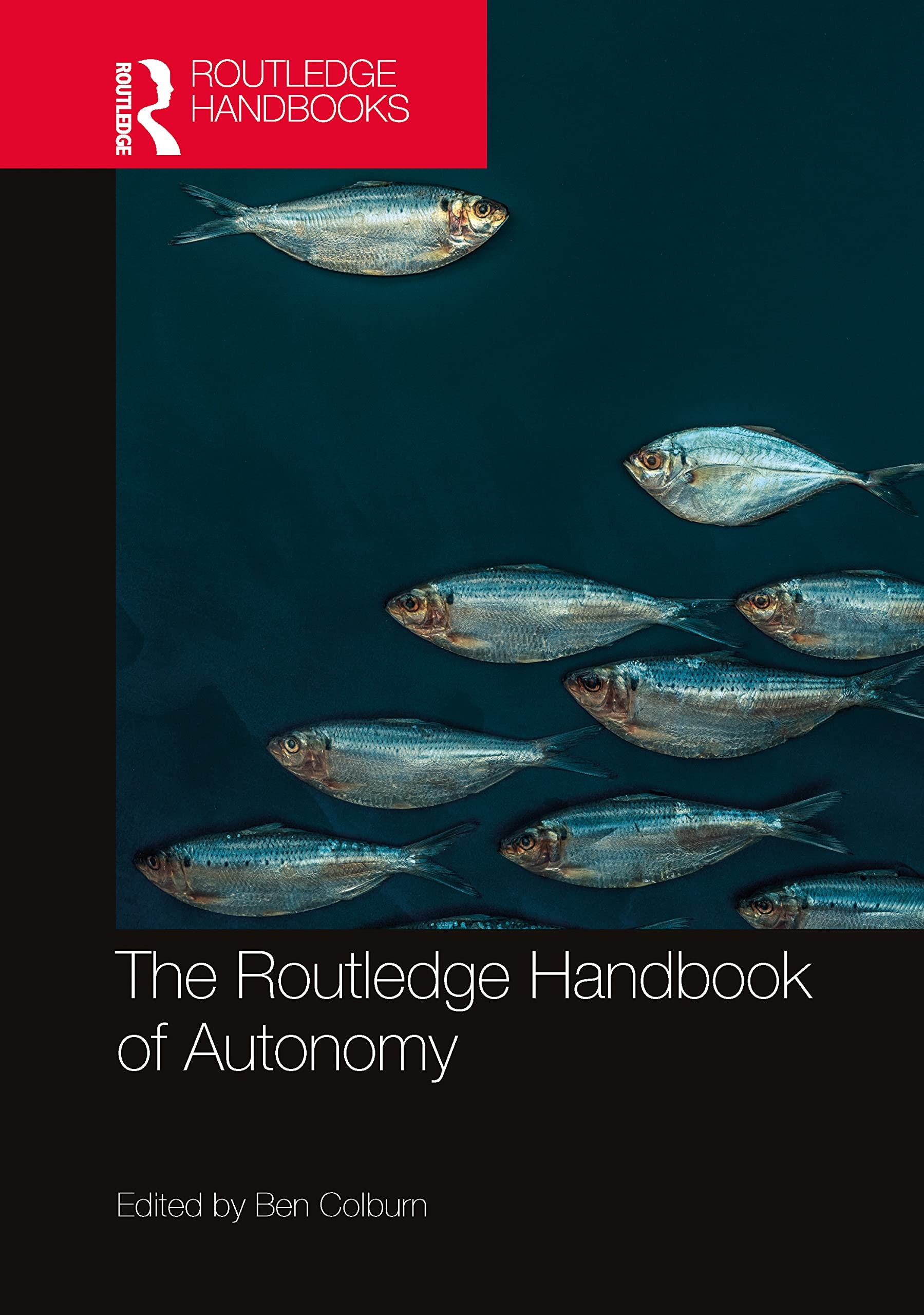 Buy The Routledge Handbook of Autonomy (English, Ben Colburn) — BookShops.in