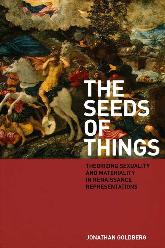 Buy The Seeds of Things by Jonathan Goldberg — BookShops.in