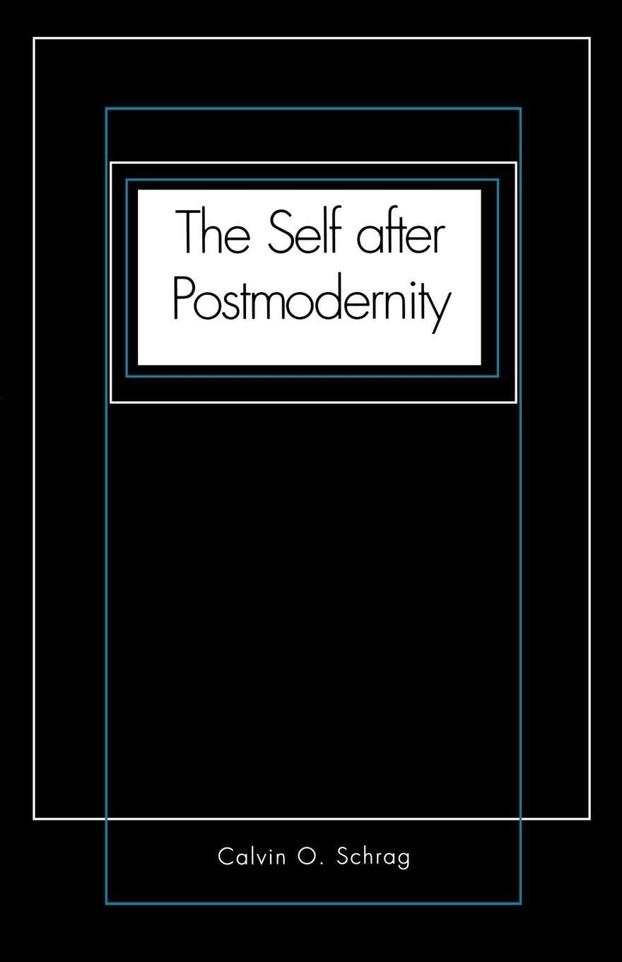Buy The Self After Postmodernity by Calvin O. Schrag — BookShops.in
