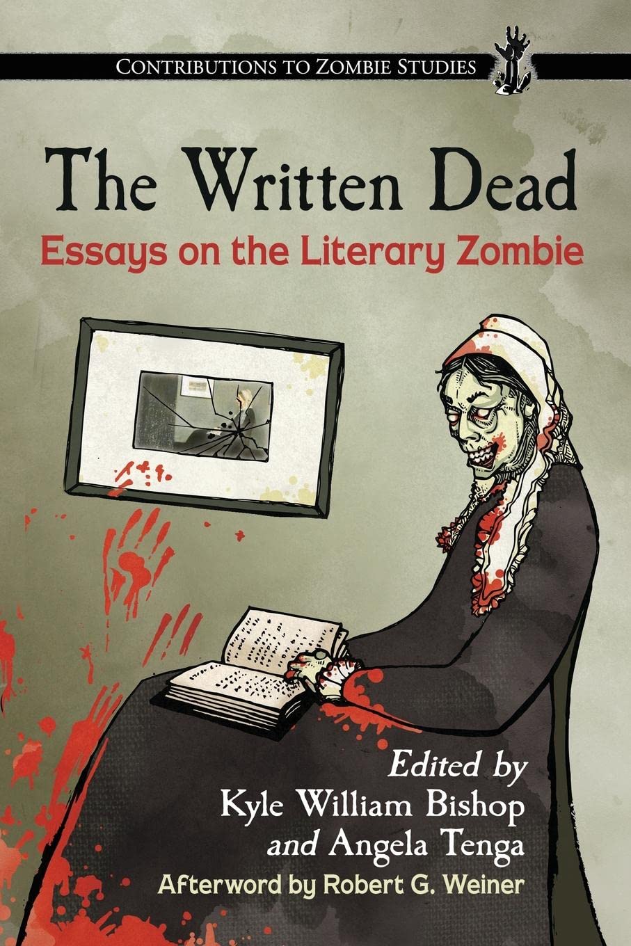 Buy The Written Dead: Essays on the Literary Zombie by Kyle Will โ BookShops.in
