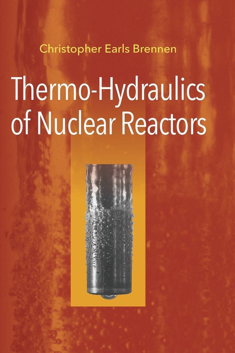 Buy Thermo-Hydraulics of Nuclear Reactors by Christopher Earls B — BookShops.in