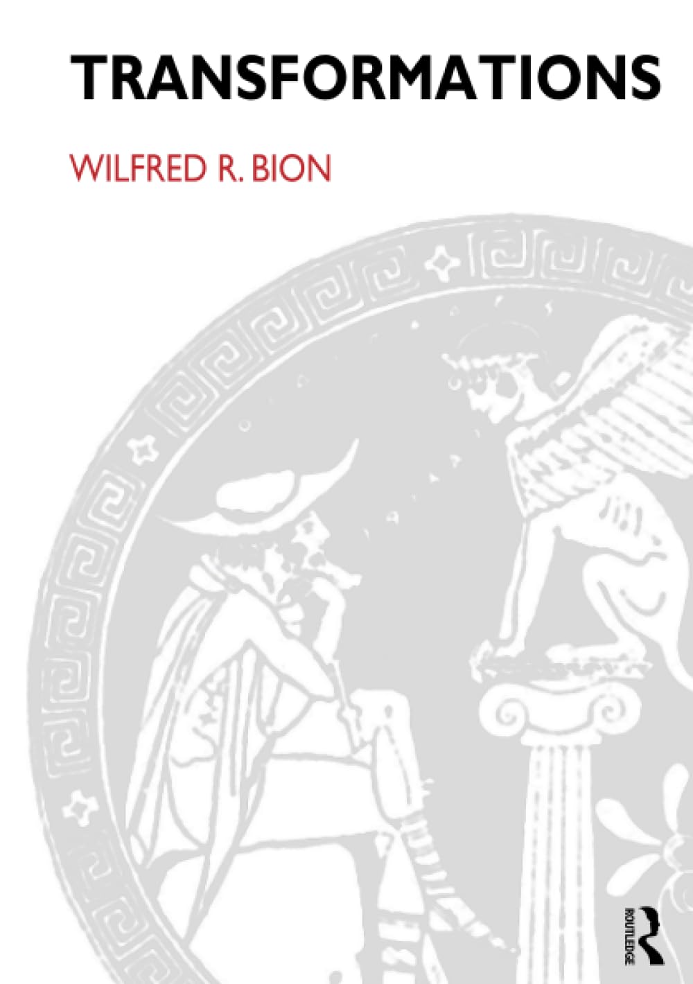 Buy Transformations by Wilfred R. Bion — BookShops.in