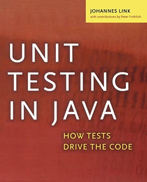 Unit Testing in Java by Johannes Link – Test-Driven Development Guide view 2