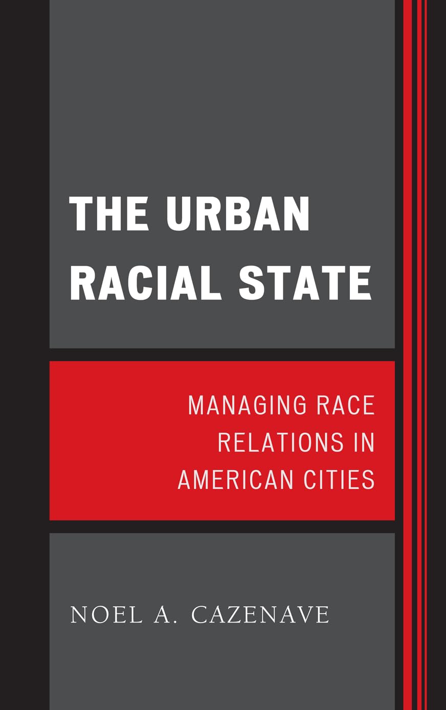 Buy The Urban Racial State: Managing Race Relations in American — BookShops.in