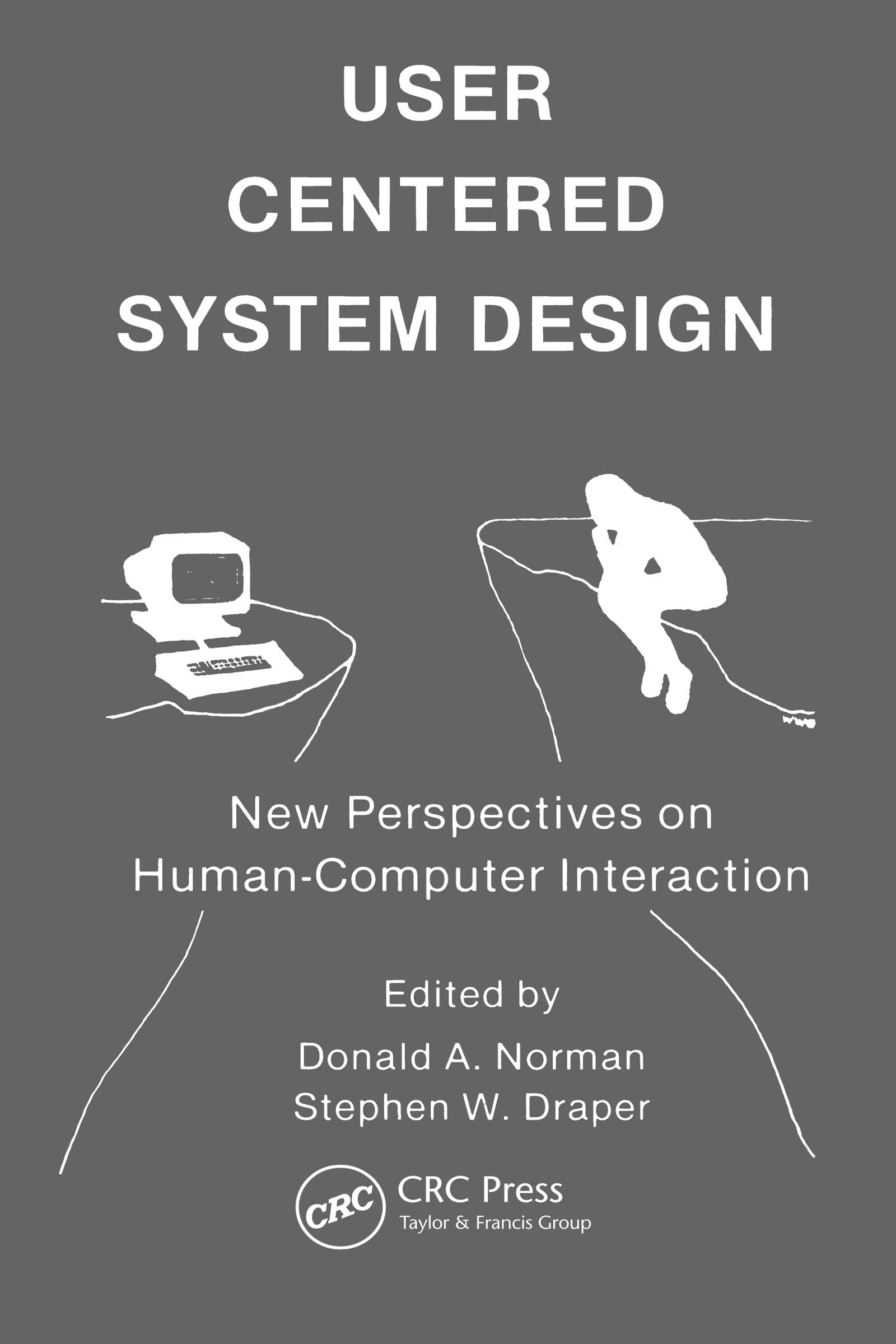 Buy User Centered System Design: New Perspectives on Human-Computer Interaction by Donald A. Norman โ BookShops.in