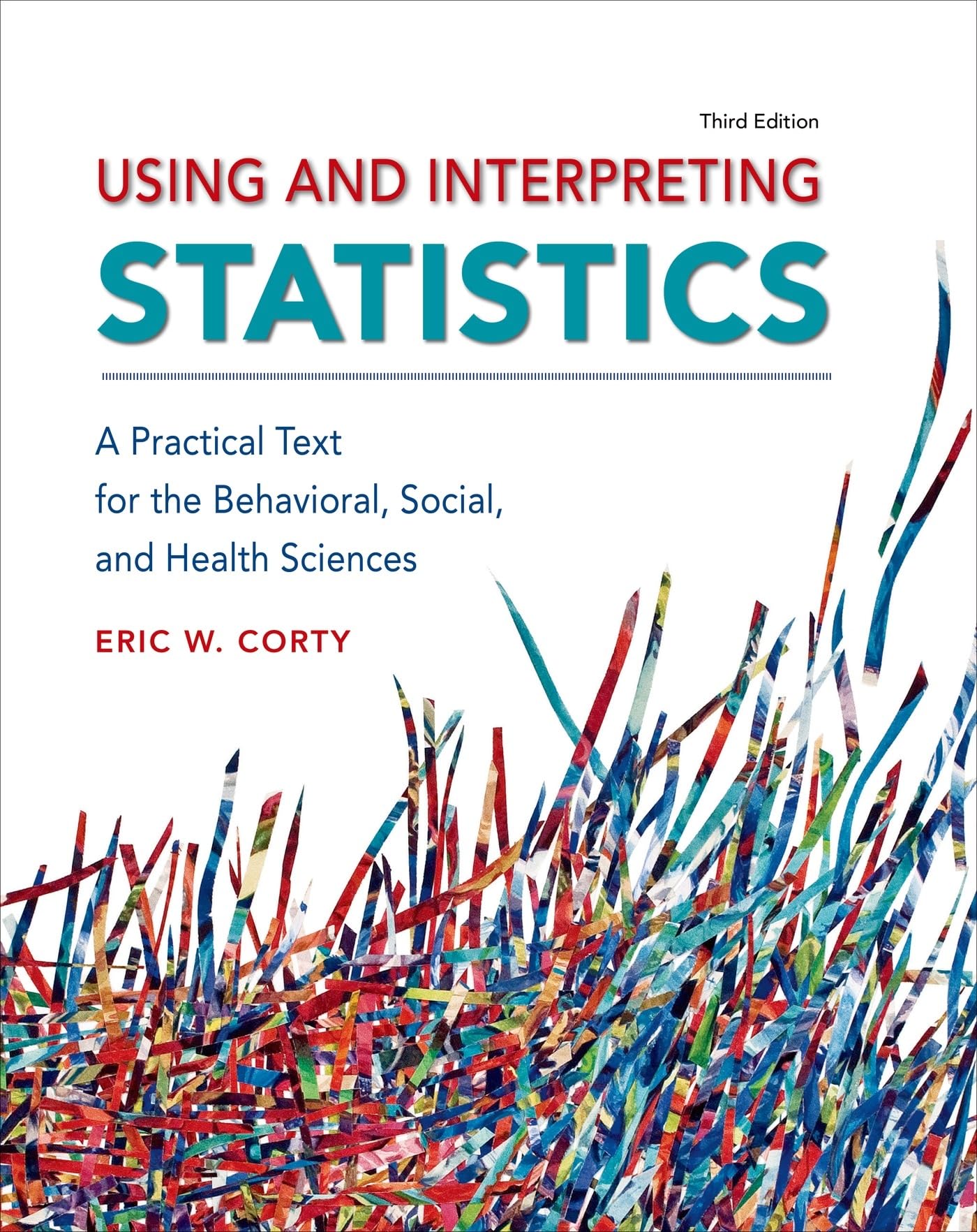 Buy Using and Interpreting Statistics by Eric Corty β BookShops.in