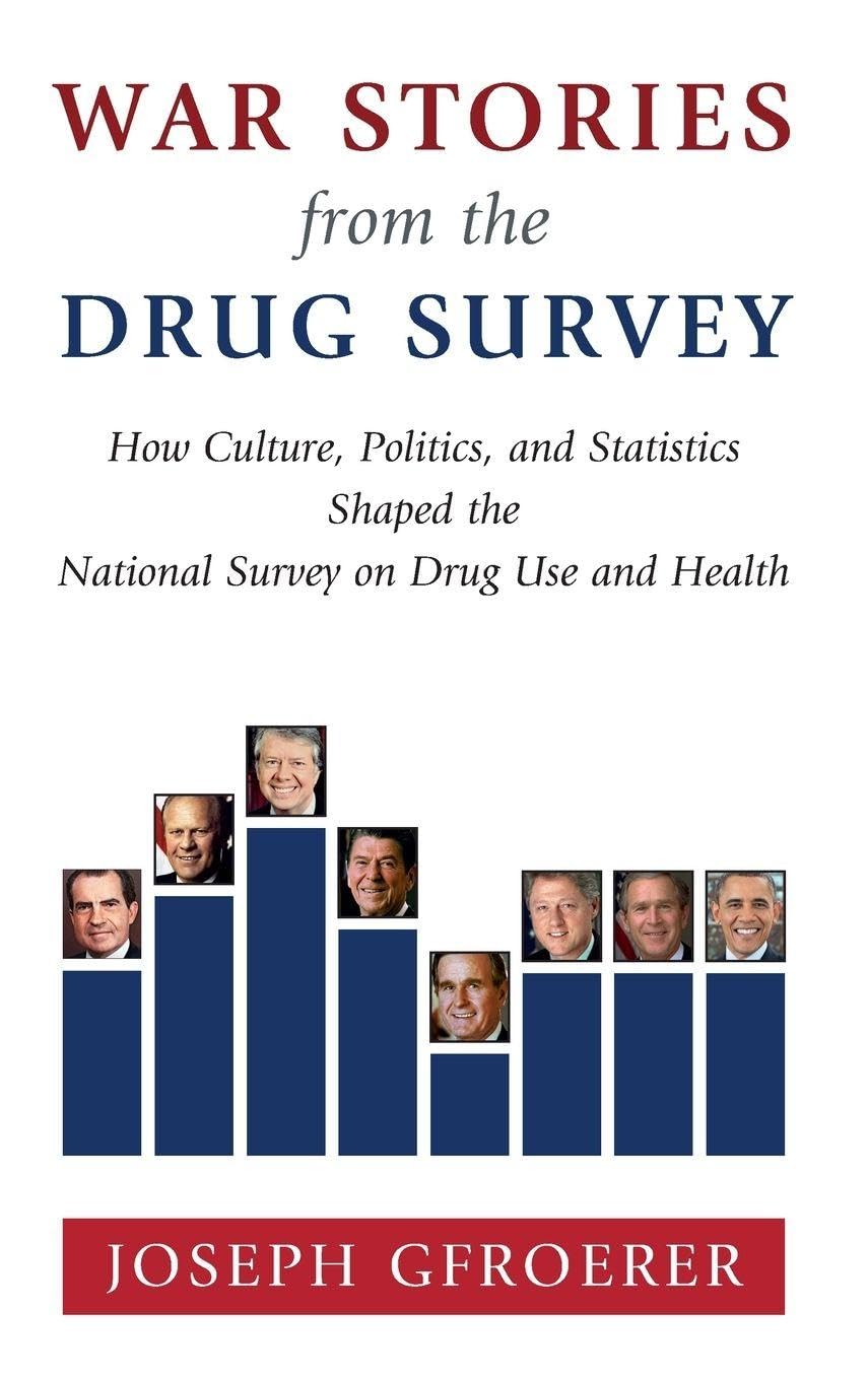 Buy War Stories from the Drug Survey: How Culture, Politics, and Statistics Shaped the National Survey on Drug Use and Health β BookShops.in