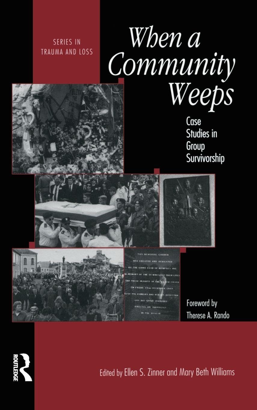 Buy When a Community Weeps: Case Studies in Group Survivorship by Ellen S. Zinner β BookShops.in