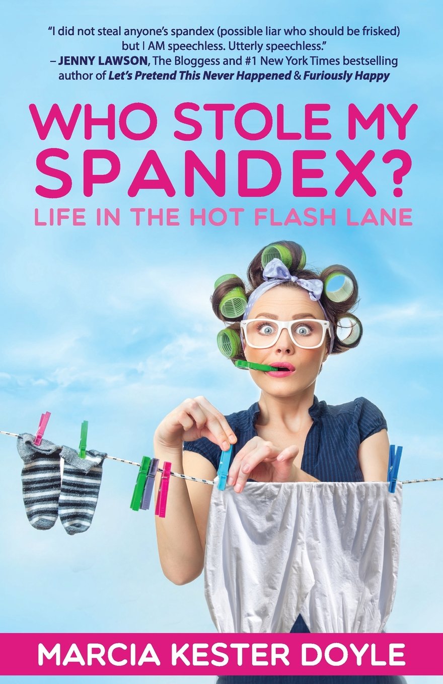 Buy Who Stole My Spandex?: Life in the Hot Flash Lane — BookShops.in