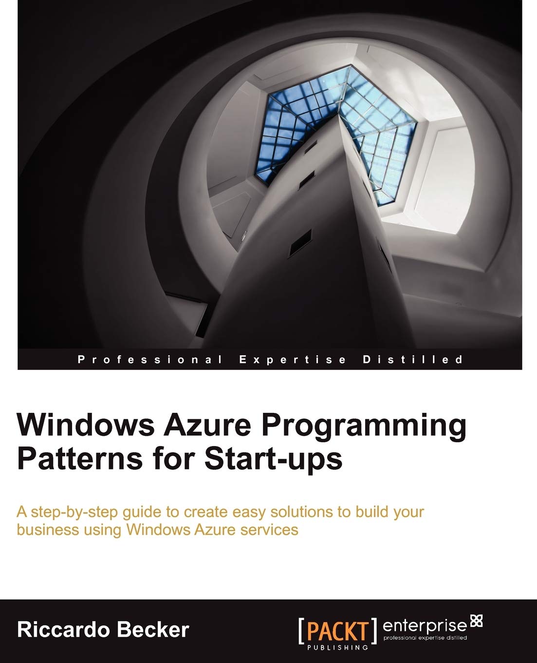 Buy Windows Azure Programming Patterns for Start-ups by Riccardo Becker — BookShops.in