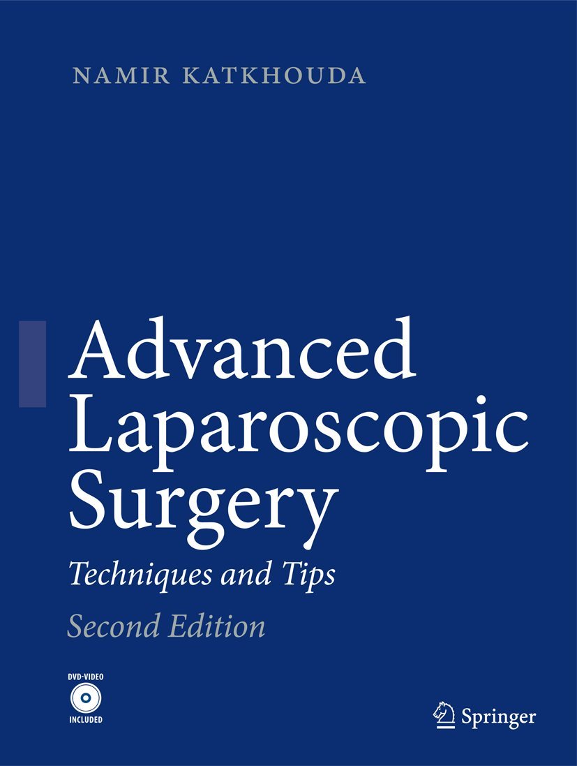 Buy Advanced Laparoscopic Surgery Techniques and Tips by Namir Katkhouda | Springer Nature | 2nd Edition | Hardcover | English | 2010 — BookShops.in