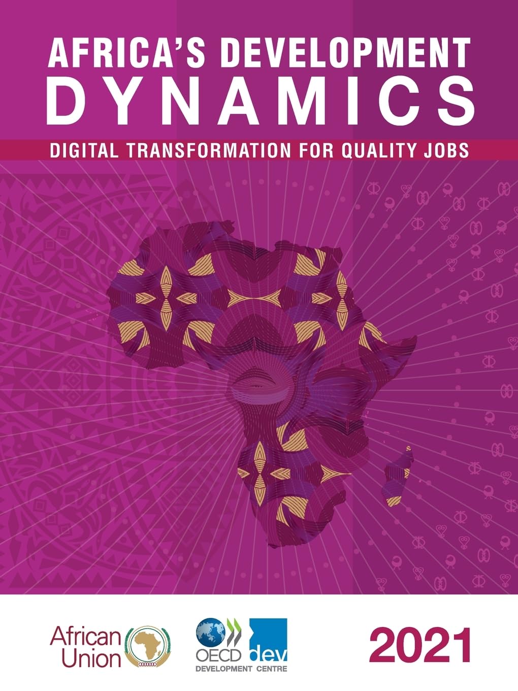 Buy Africa's Development Dynamics 2021: Digital Transformation for Quality Jobs by OECD | Hardcover | Business Development Textbook | Bookshops.in — BookShops.in
