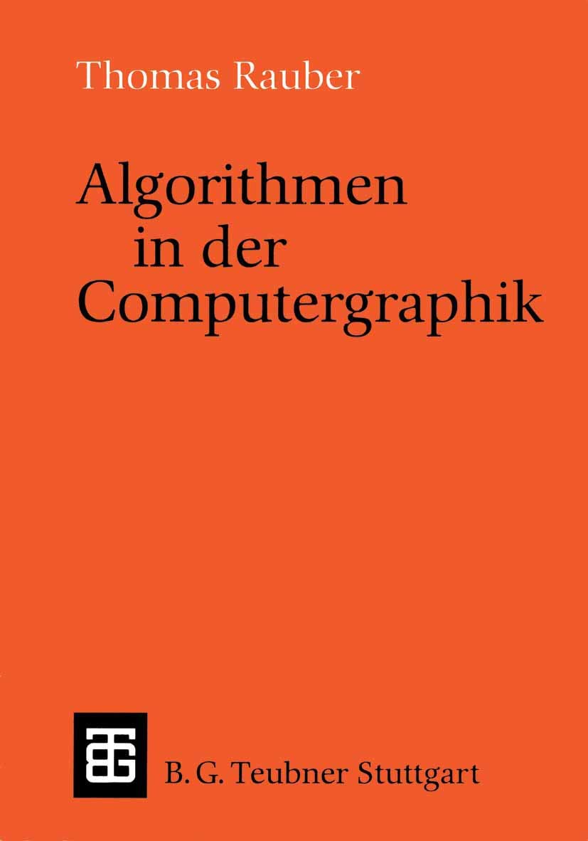 Buy Algorithmen in der Computergraphik by Thomas Rauber | Vieweg+Teubner Verlag | German Hardcover 1993 Edition | Computer Graphics Algorithms Book — BookShops.in
