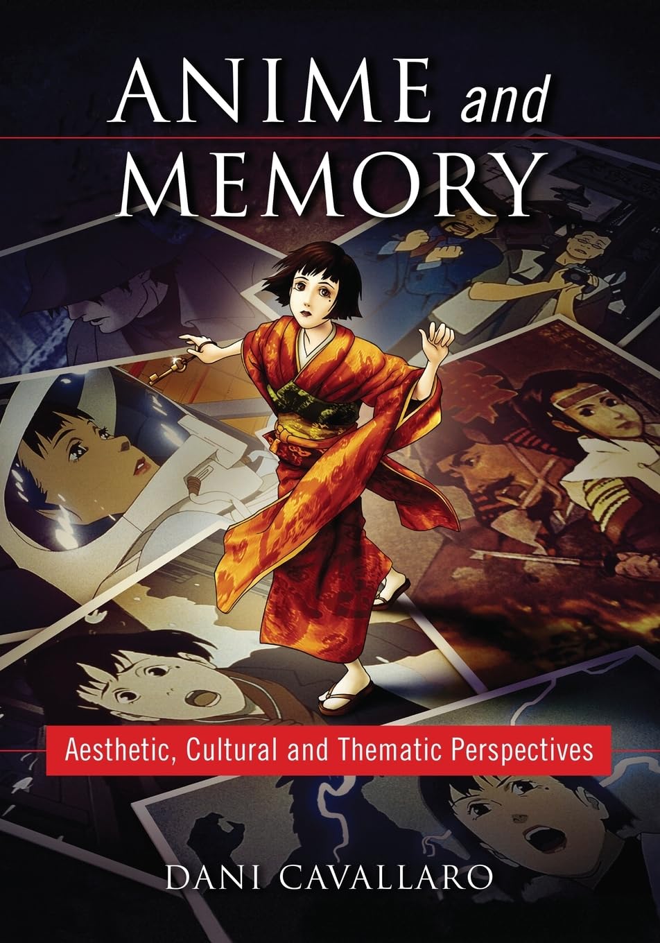Buy Anime and Memory: Aesthetic, Cultural and Thematic Perspectives by Dani Cavallaro β McFarland Publishing Hardcover β Buy Online at Bookshops.in β BookShops.in