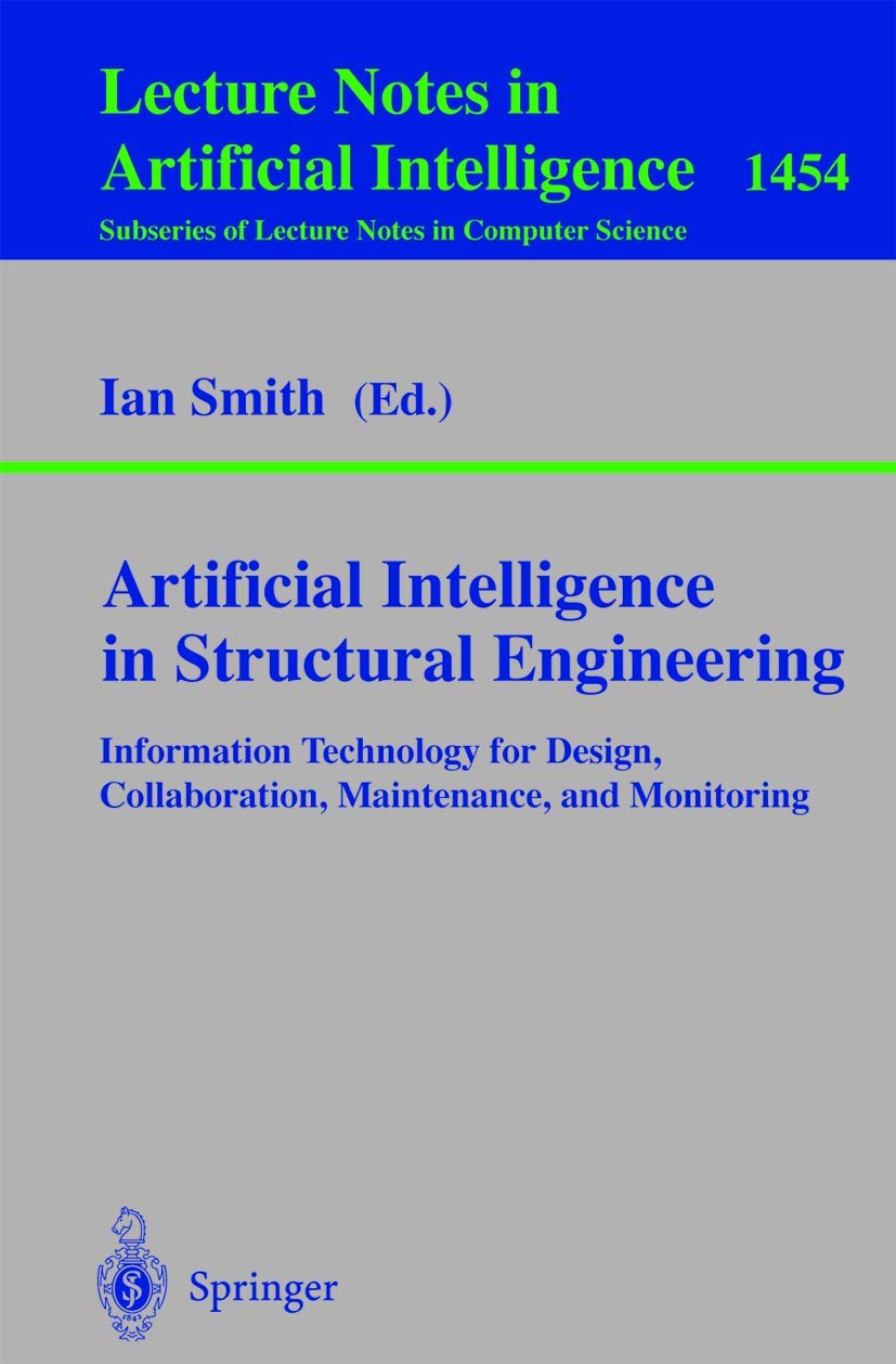 Buy Artificial Intelligence in Structural Engineering by Ian Smith | Springer Hardcover | Information Technology for Design, Collaboration, Maintenance, and Monitoring — BookShops.in