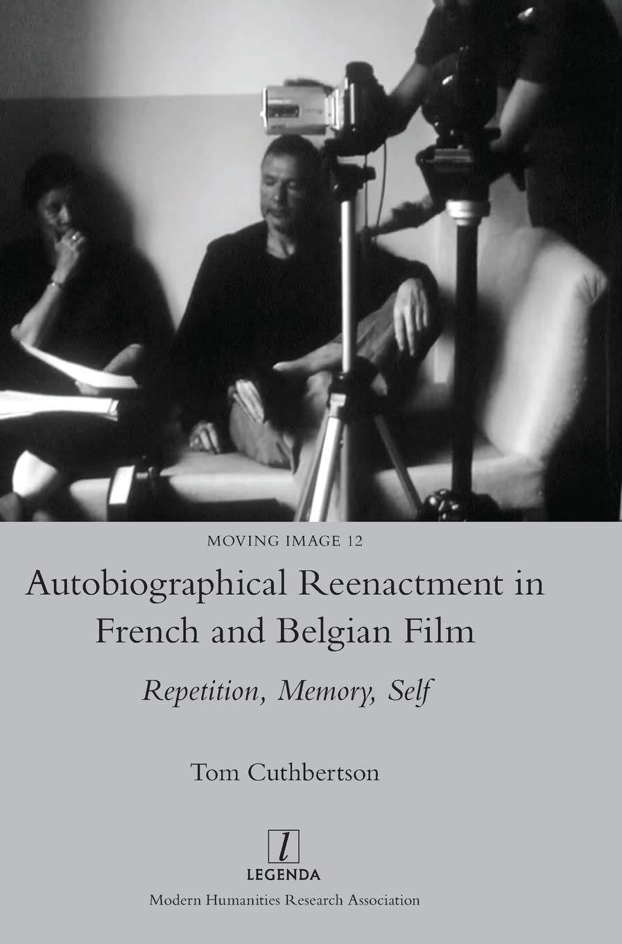 Buy Autobiographical Reenactment in French and Belgian Film by Tom Cuthbertson | Legenda Hardcover | Film & Television Studies — BookShops.in