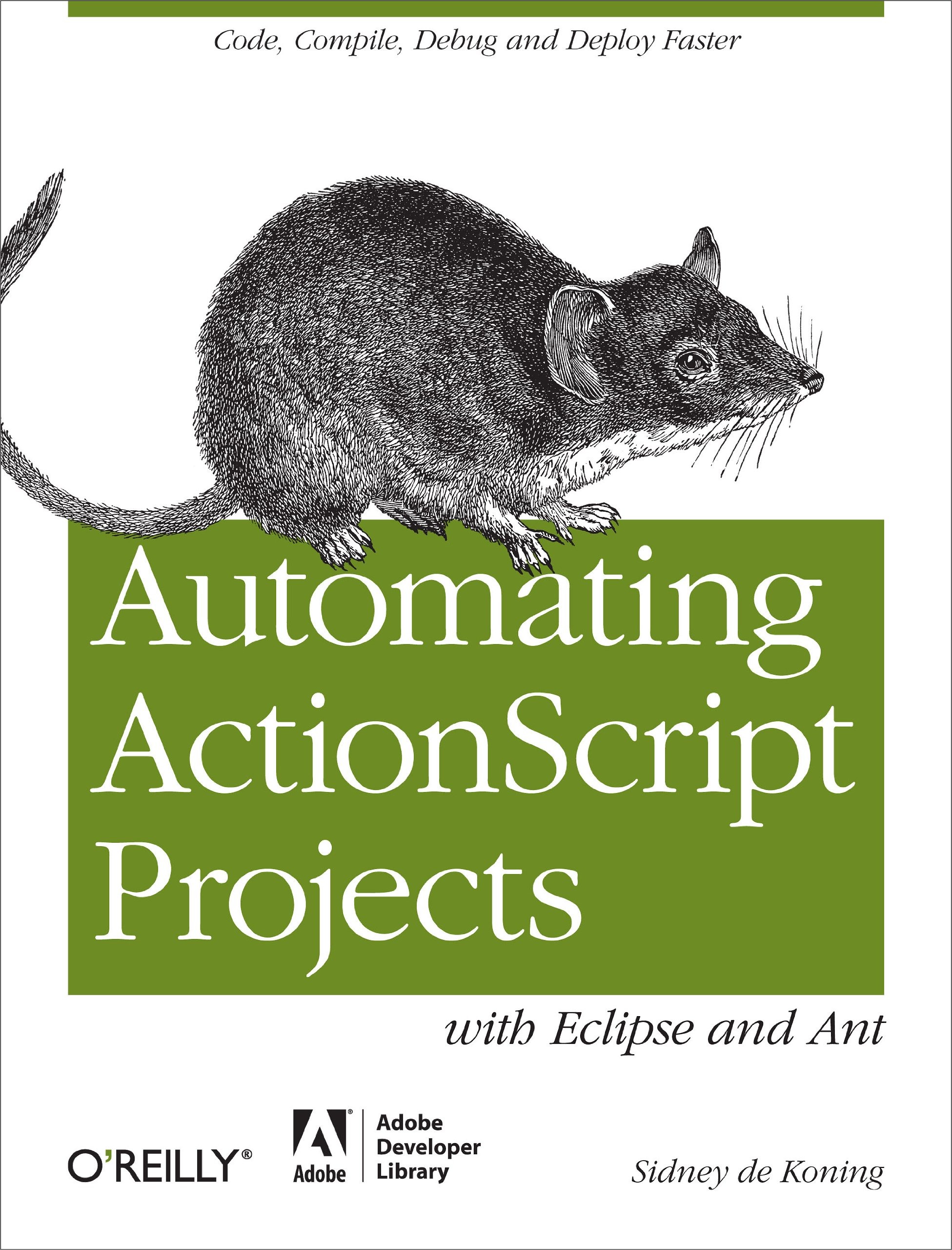 Buy Automating ActionScript Projects with Eclipse and Ant by Sidney De Koning | O'Reilly Media | English Paperback | 94 Pages — BookShops.in