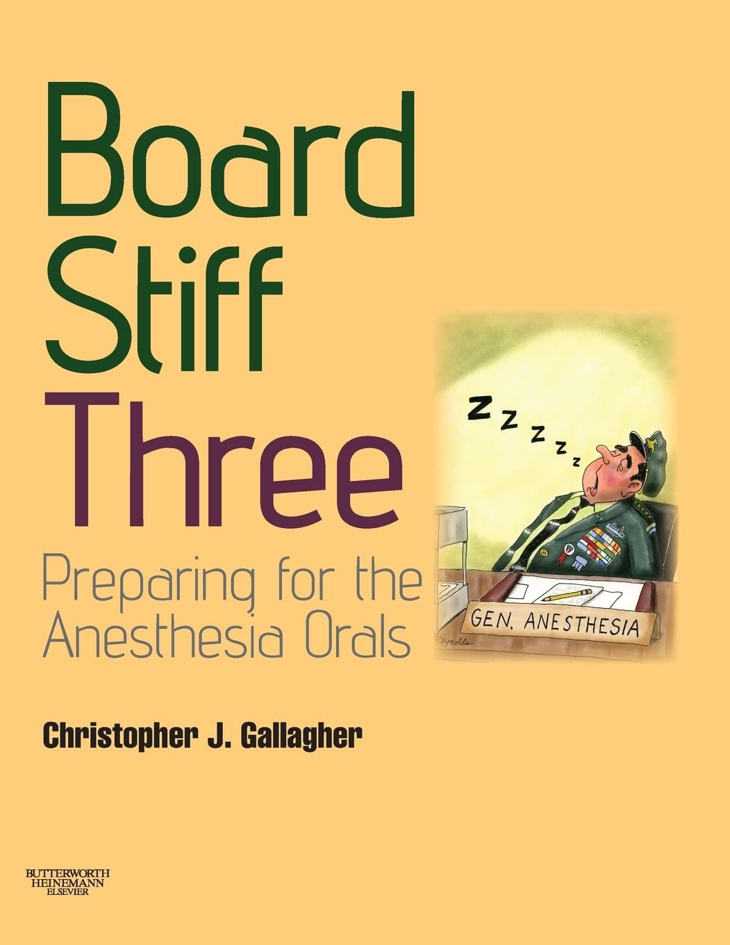 Buy Board Stiff: Preparation for Anesthesia Orals by Christopher Gallagher | 3rd Edition | Butterworth-Heinemann | English | Paperback | 9780702030925 — BookShops.in