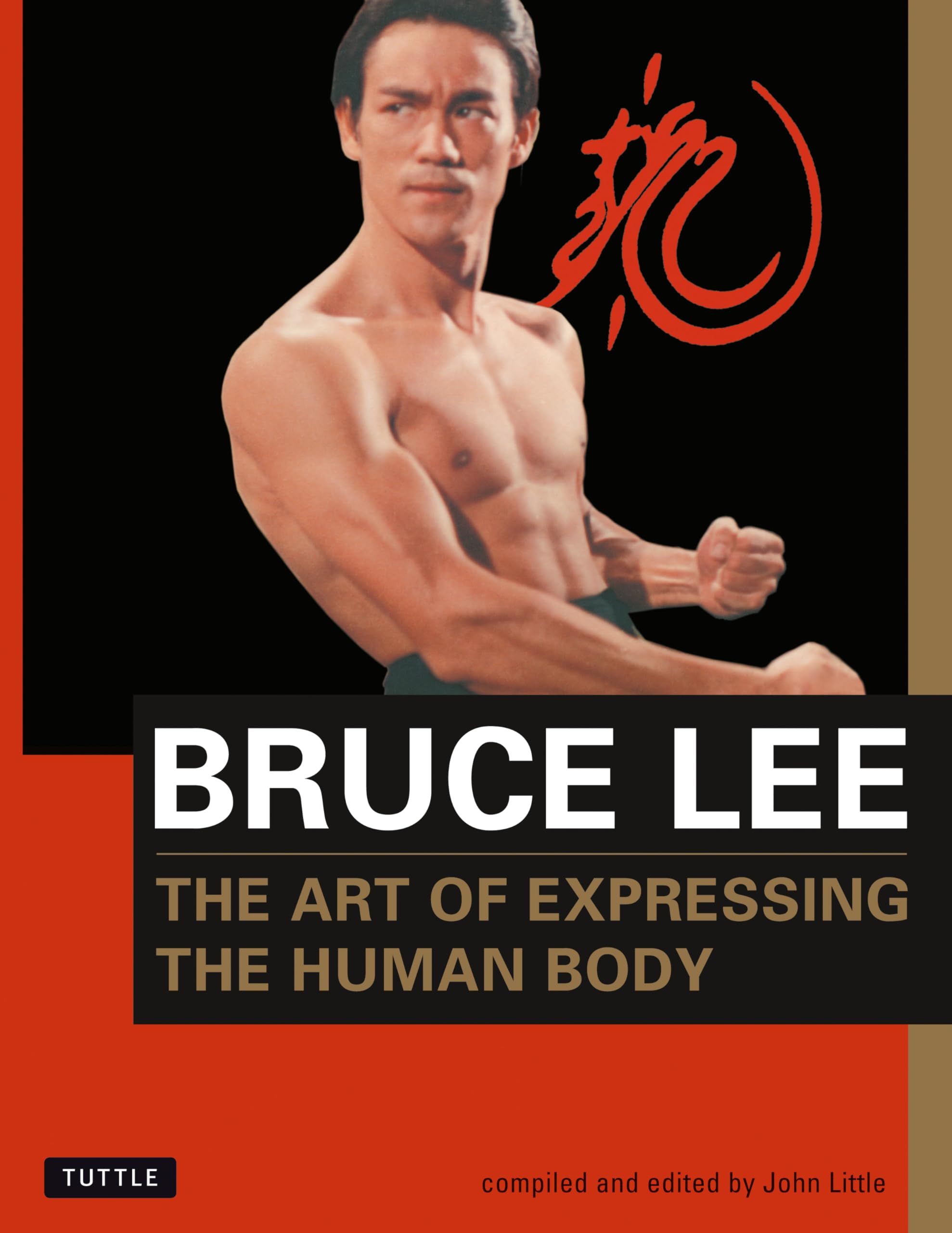 Buy Bruce Lee The Art of Expressing the Human Body by Bruce Lee | Tuttle Publishing | Hardcover | 1998 Edition | Sports & Fitness Book — BookShops.in