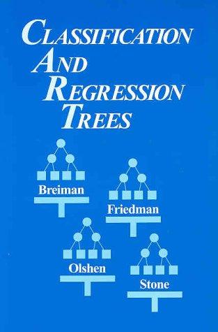 Buy Classification and Regression Trees by Leo Breiman | Chapman and Hall/CRC | Hardcover | 1st Edition | Statistics Textbook — BookShops.in