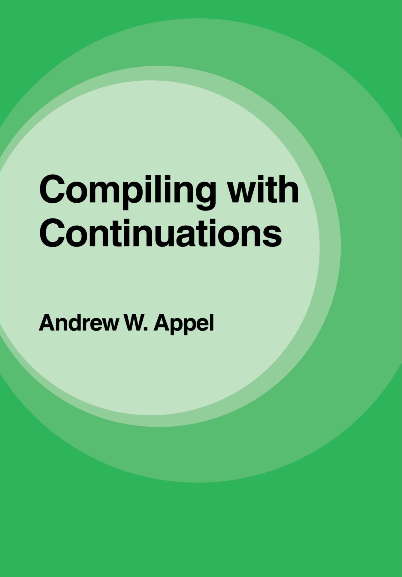 Buy Compiling with Continuations by Andrew W. Appel | Cambridge University Press | Hardcover | Revised Edition | Software Architecture & Compiler Design Book — BookShops.in