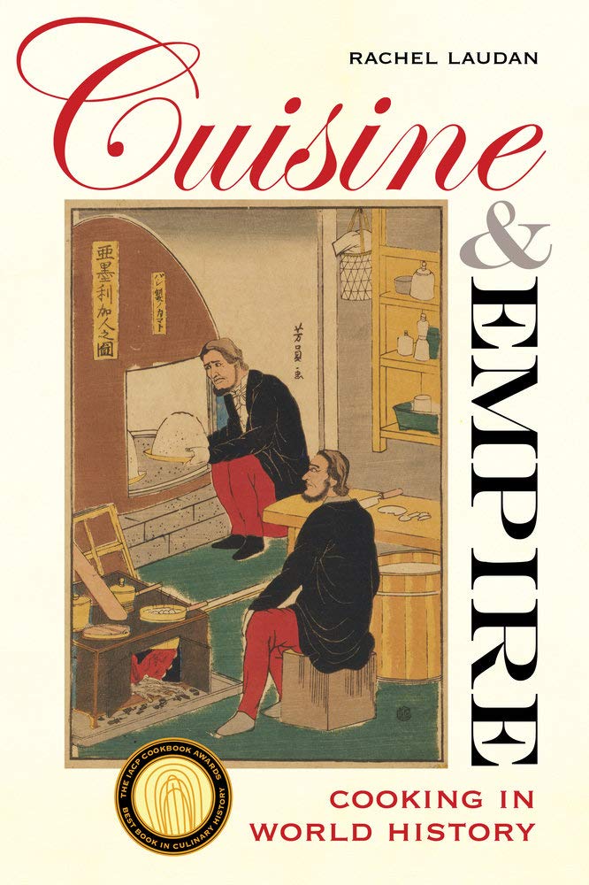 Buy Cuisine and Empire: Cooking in World History by Rachel Laudan — BookShops.in