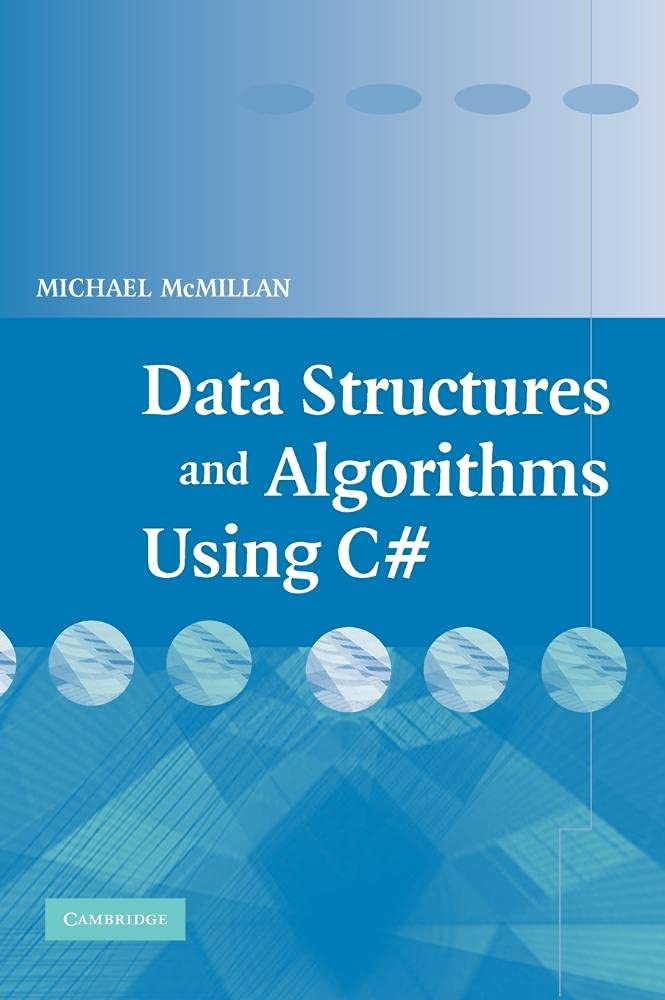 Buy Data Structures and Algorithms Using C# by Michael McMillan | Cambridge University Press | Hardcover | 1st Edition | Programming & Software Development — BookShops.in