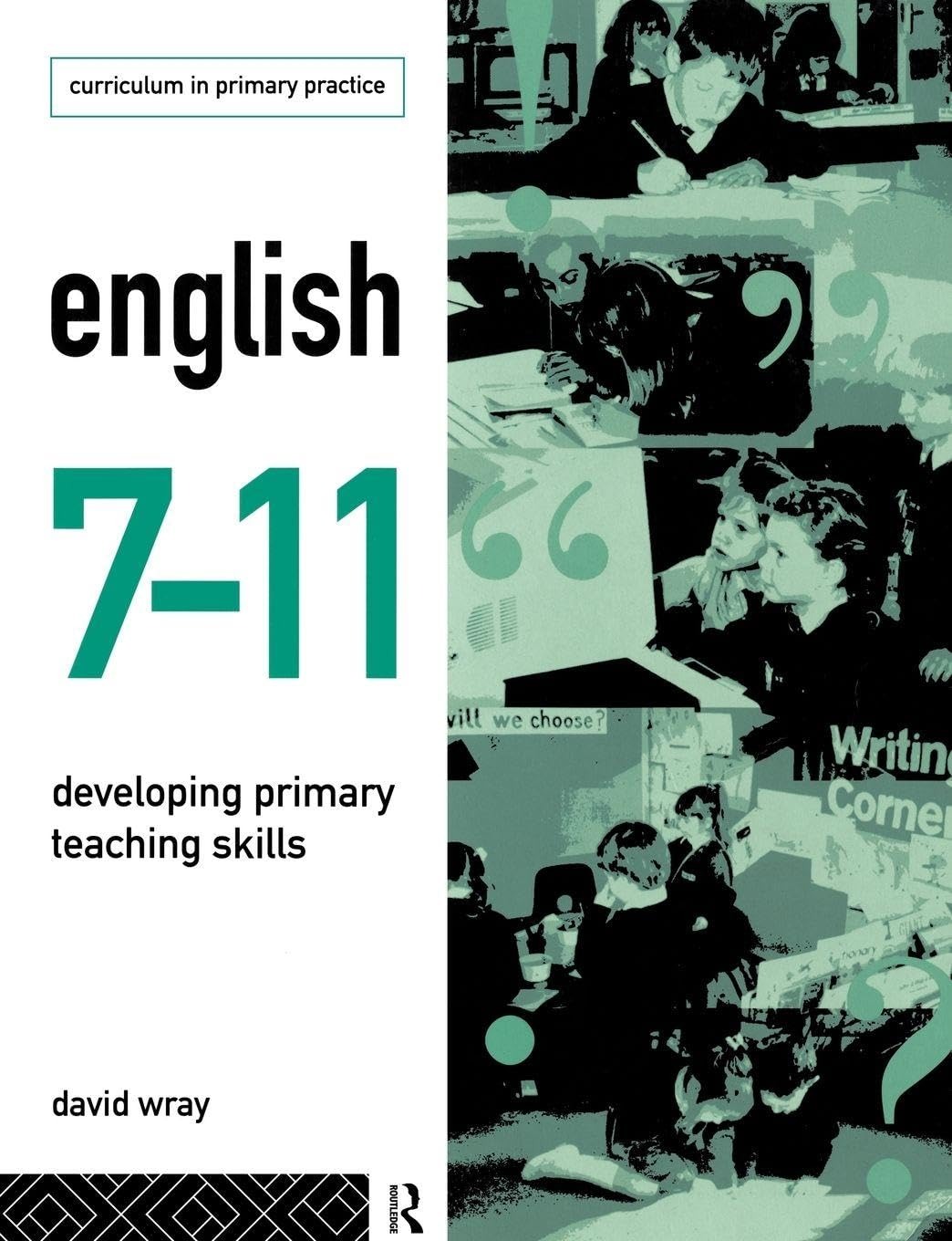 Buy English 7-11: Developing Primary Teaching Skills by David Wray | Routledge | English | Paperback | 1st Edition — BookShops.in