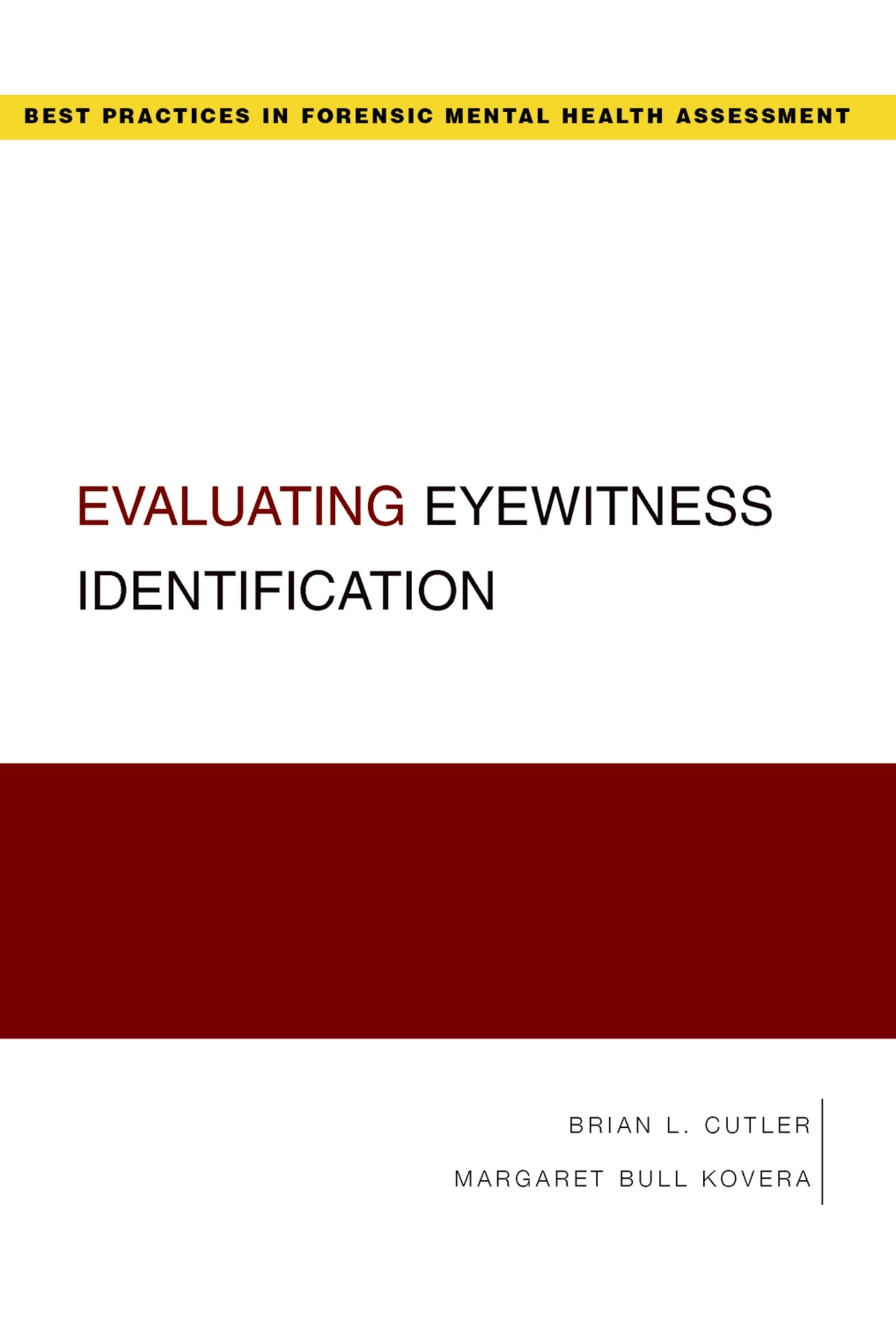 Buy Evaluating Eyewitness Identification by Brian Cutler | OUP USA | English | Paperback | Forensic Mental Health Assessment Series — BookShops.in