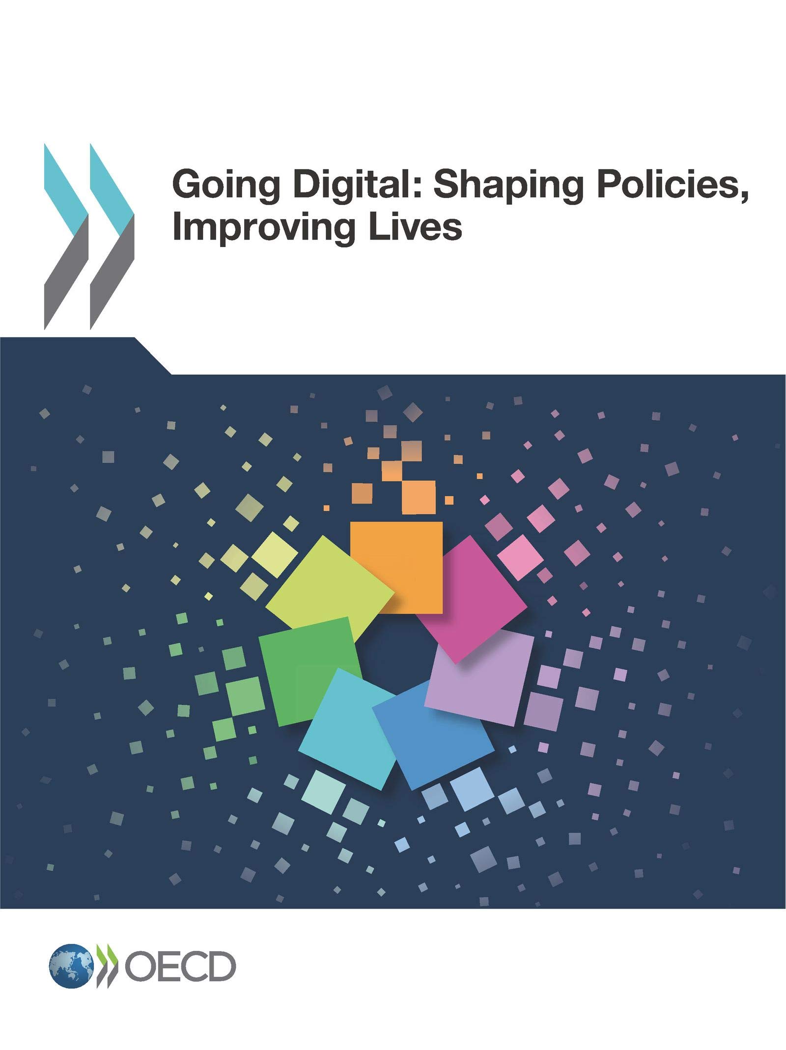 Buy Going Digital: Shaping Policies, Improving Lives by OECD | Hardcover | Business & Economics | Bookshops.in — BookShops.in