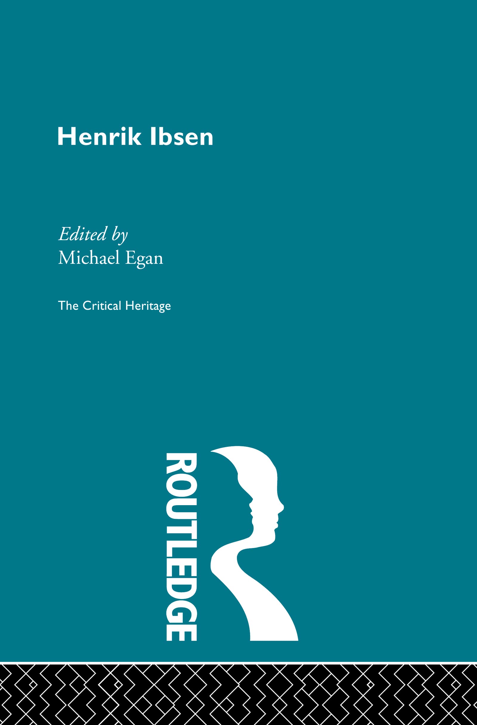 Buy Henrik Ibsen: The Critical Heritage (Critical Heritage Series) by Michael Egan | Routledge Hardcover | European Literature Criticism โ BookShops.in