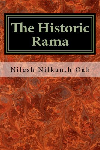 Buy Historic Rama by Nilesh Nilkanth Oak | Hardcover | English | Createspace Independent Pub | 2014 | Crime, Thriller & Mystery — BookShops.in
