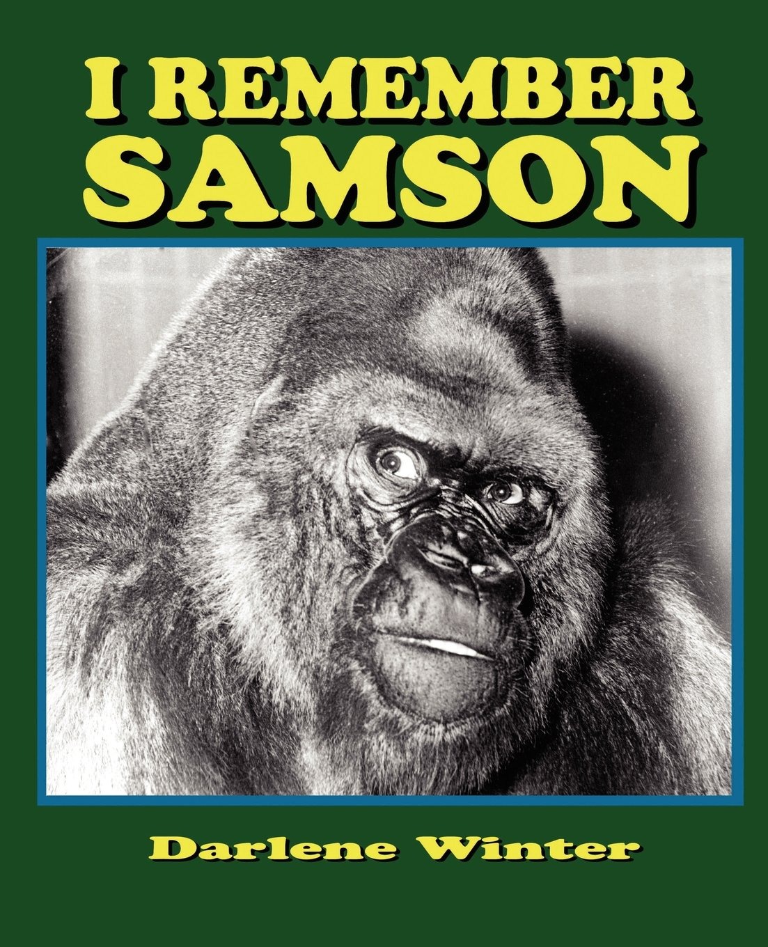 Buy I Remember Samson by Darlene Winter | Mirror Publishing | English Paperback | Children's Book about Samson the Gorilla at Milwaukee County Zoo — BookShops.in