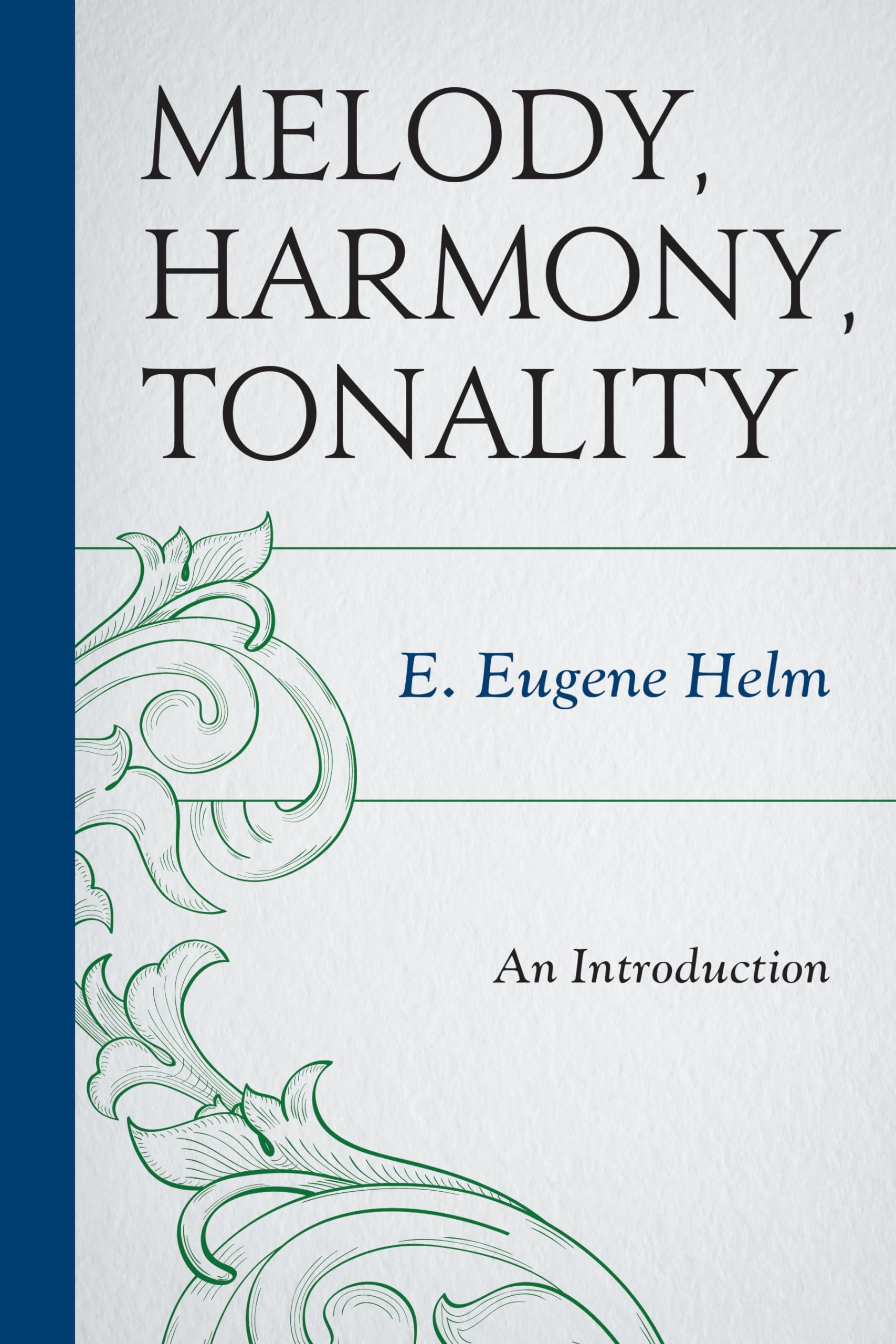 Buy Melody: An Introduction by E. Eugene Helm | Rowman & Littlefield | English | Paperback | Reprint Edition — BookShops.in