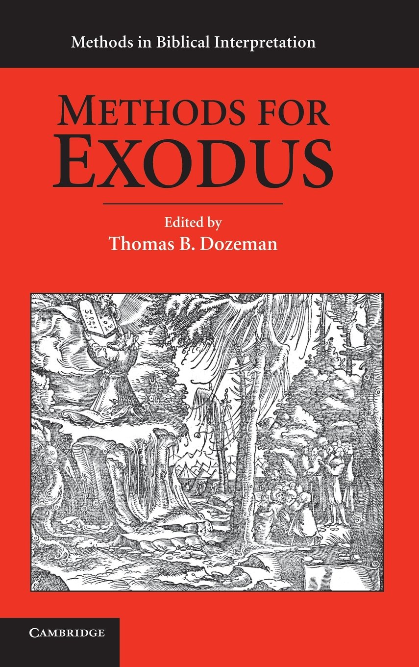 Buy Methods for Exodus (Methods in Biblical Interpretation) by Thomas B. Dozeman β Cambridge University Press Hardcover 1st Edition β Biblical Studies & Theology Book β BookShops.in