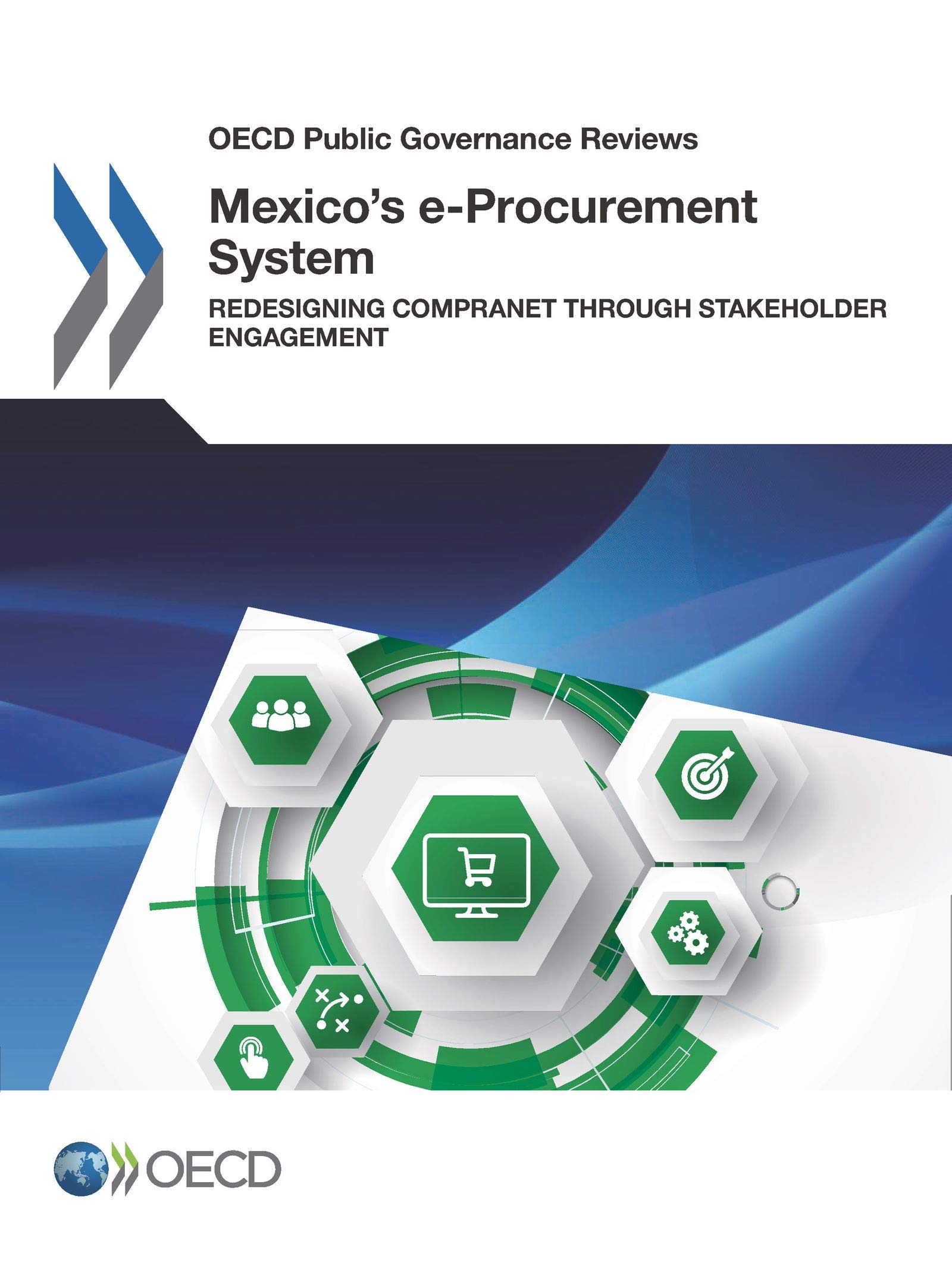 Buy Mexico's E-Procurement System: Redesigning CompraNet Through Stakeholder Engagement (OECD Public Governance Reviews) by OECD | Hardcover | English | Organization for Economic Co-operation and Development | Business & Economics Book — BookShops.in