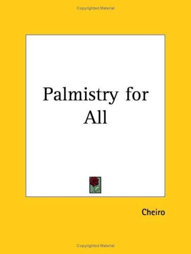 Buy Palmistry for All by Cheiro | Kessinger Publishing Hardcover | Palm Reading Book for Beginners & Experts | English | Religion & Spirituality โ BookShops.in